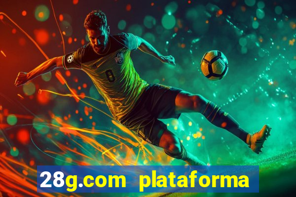 28g.com plataforma de jogos